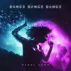 Rebel Camp - Dance Dance Dance - Single